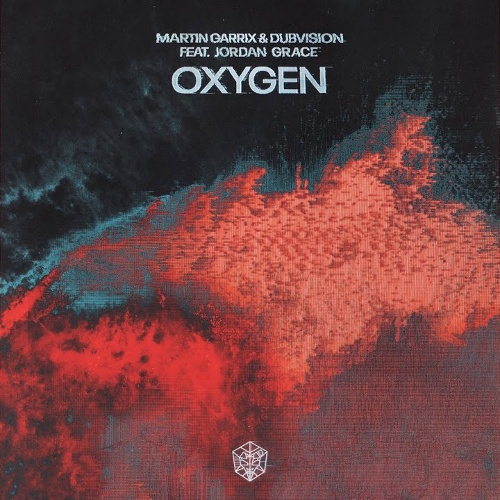 Jordan Grace, Dubvision, Martin Garrix - Martin Garrix, Dubvision feat. Jordan Grace - Oxygen (Extended Mix)
