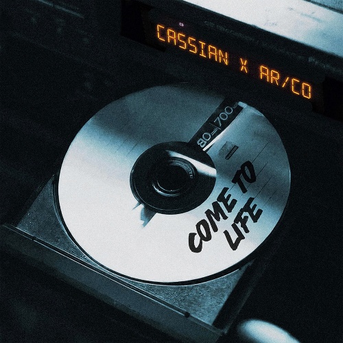 Cassian, AR/CO - Cassian & AR/CO - Come To Life (Extended Mix)