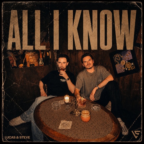 Lucas & Steve - Lucas & Steve - All I Know (Extended Mix)