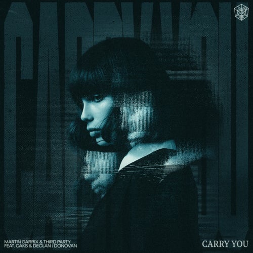 Declan J Donovan, Third Party, Oaks, Martin Garrix - Martin Garrix, Third Party & Oaks feat. Declan J Donovan - Carry You (Extended Mix)