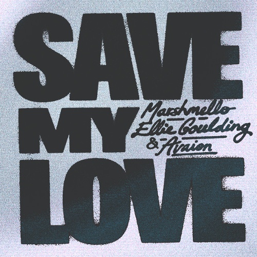 Ellie Goulding, Marshmello, AVAION - Marshmello, Ellie Goulding, AVAION - Save My Love (Extended Mix)