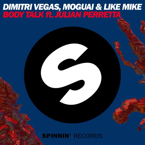 MOGUAI, Julian Perretta, Dimitri Vegas & Like Mike - Dimitri Vegas, MOGUAI & Like Mike - Body Talk (Mammoth) ft. Julian Perretta (Extended Mix)
