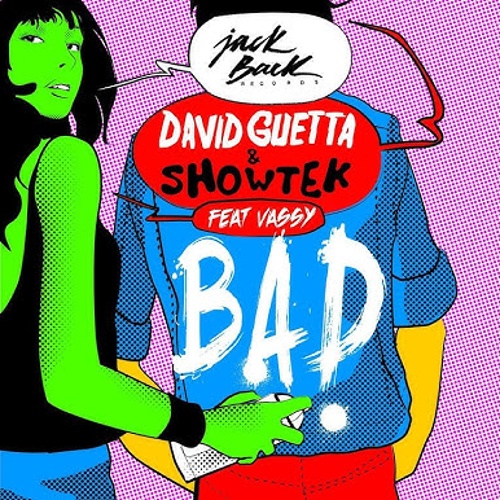 Vassy, David Guetta, Showtek - David Guetta & Showtek - Bad Feat. Vassy (Extended Mix)