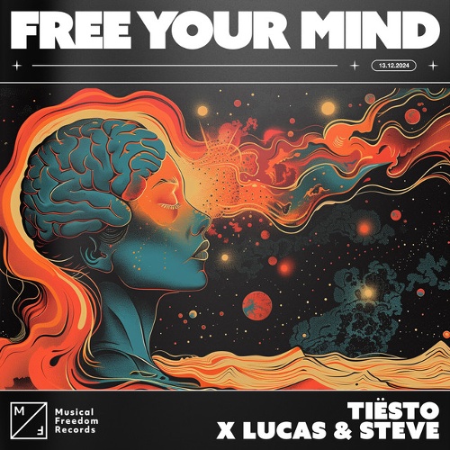 Tiësto, Lucas & Steve - Tiësto x Lucas & Steve - Free Your Mind (Extended Mix)