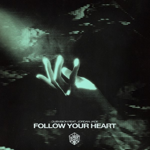 Dubvision, Jordan Jade - DubVision feat. Jordan Jade - Follow Your Heart (Extended Mix)