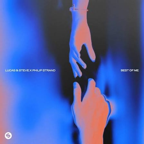 Philip Strand, Lucas & Steve - Lucas & Steve x Philip Strand - Best Of Me (Extended Mix)