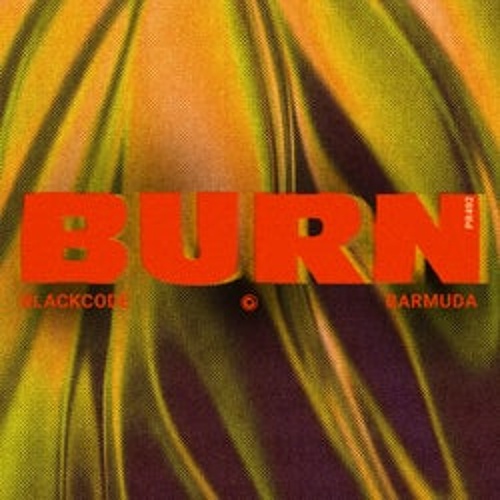 Barmuda, BlackCode - Blackcode & Barmuda - Burn (Extended Mix)