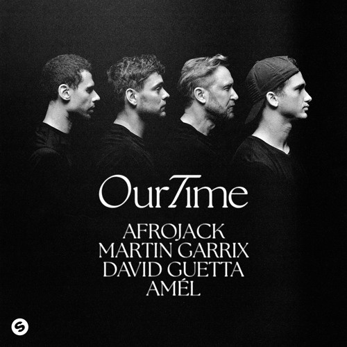 Martin Garrix, David Guetta, Afrojack, Amél - Our Time (Extended Mix)