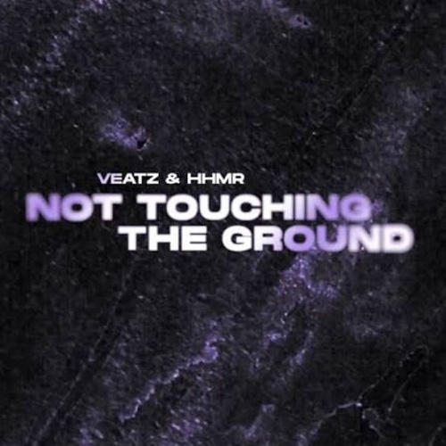 VEATZ, HHMR - VEATZ & HHMR - Not Touching The Ground (Extended Mix)