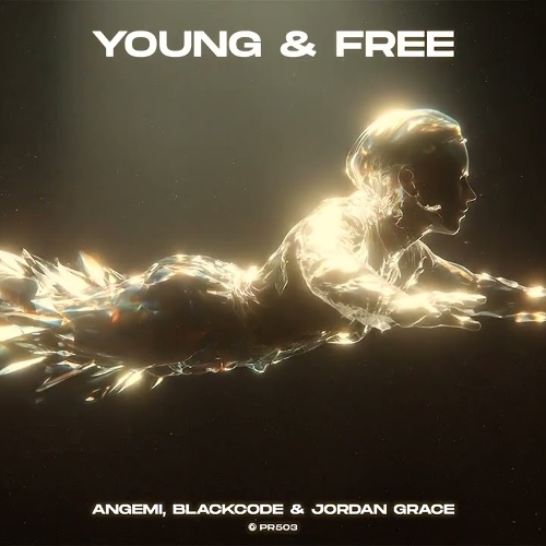 Jordan Grace, Angemi, BlackCode - Angemi, Blackcode & Jordan Grace - Young & Free (Extended Mix)