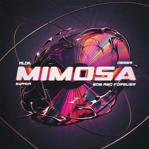 DENNIS - Alok & DENNIS - Mimosa (Now And Forever) (Extended Mix)